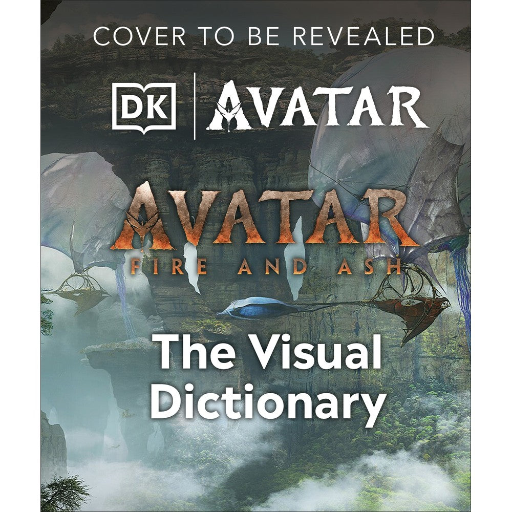 Avatar Fire and Ash The Visual Dictionar