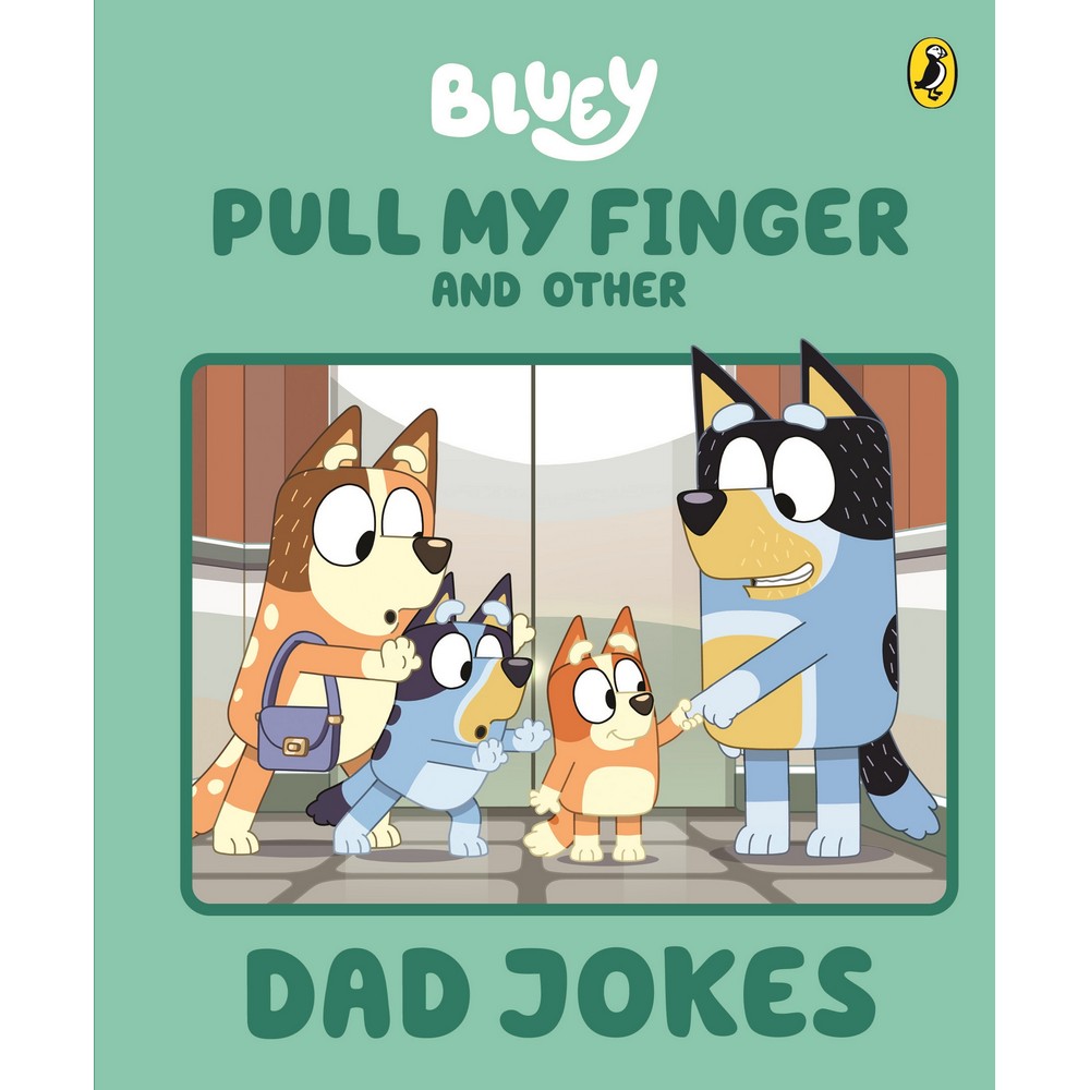 Bluey Pull My Finger Dad Jokes
