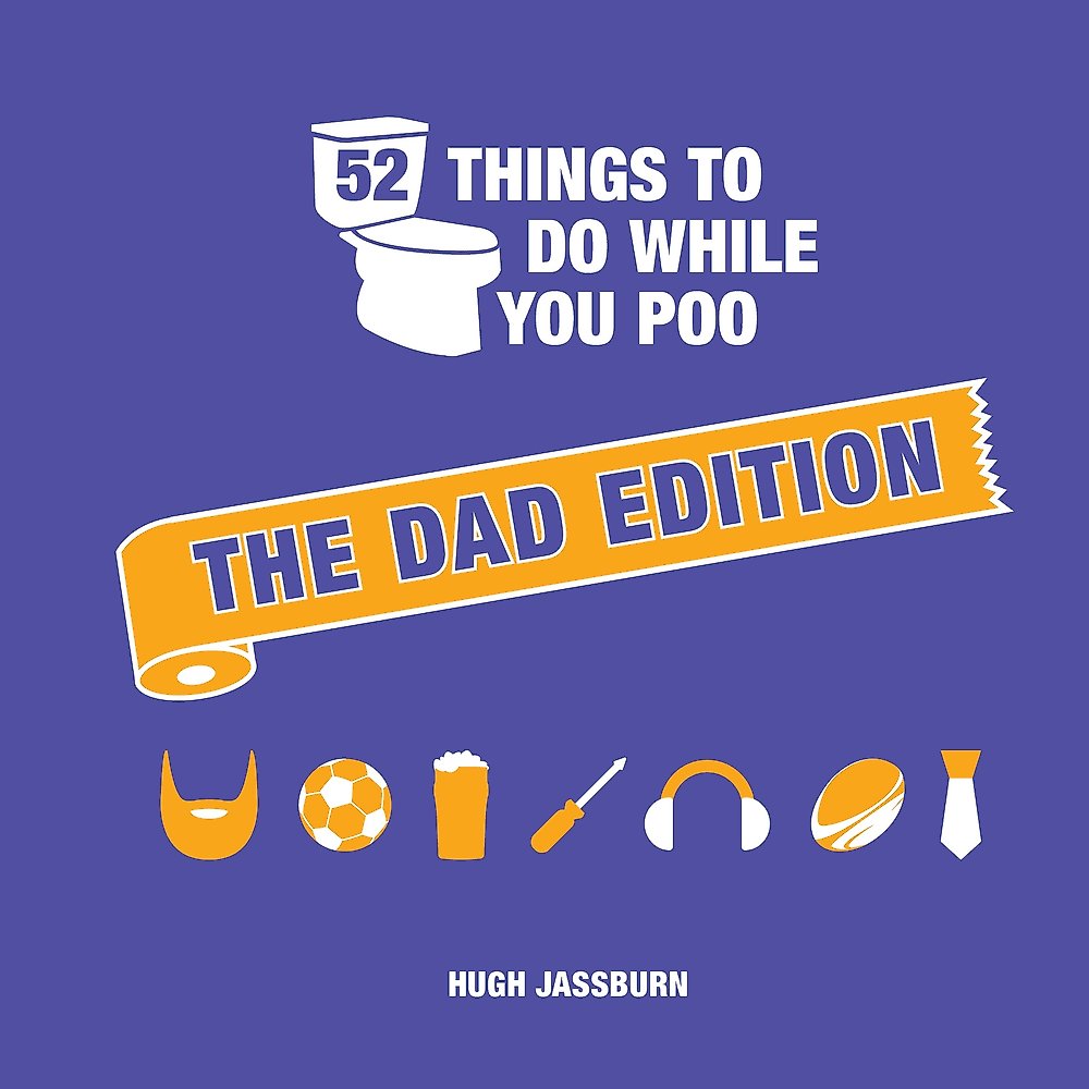 52 Things to Do While You Poo: The Dad Edition - Activity Book