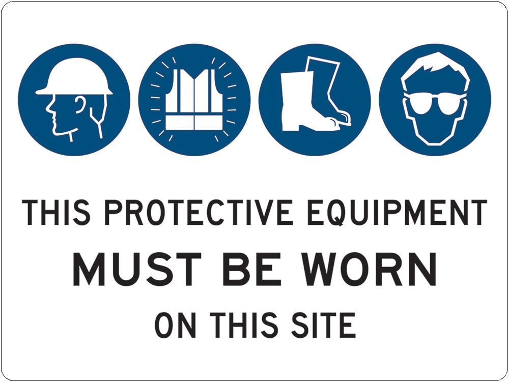 Mandatory Sign | Protective Equipment Must Be Worn W600mm x H450mm -