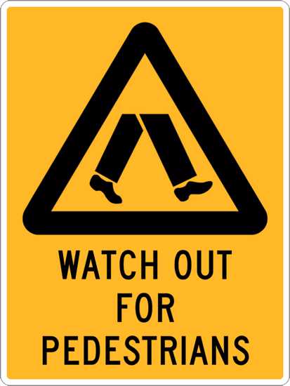 Warning Sign | Watch Out For Pedestrians-W180mm x H250mm-Single Sided