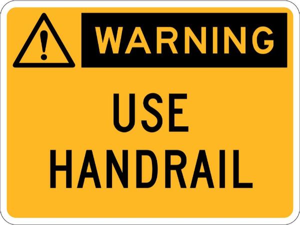Warning Use Handrail Sign - PVC 450 x 300mm (EACH)