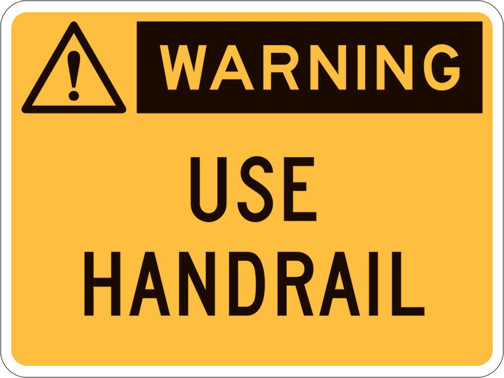Warning Sign | Warning - Use Handrail W300mm x H225mm (Single Sided) - Standard