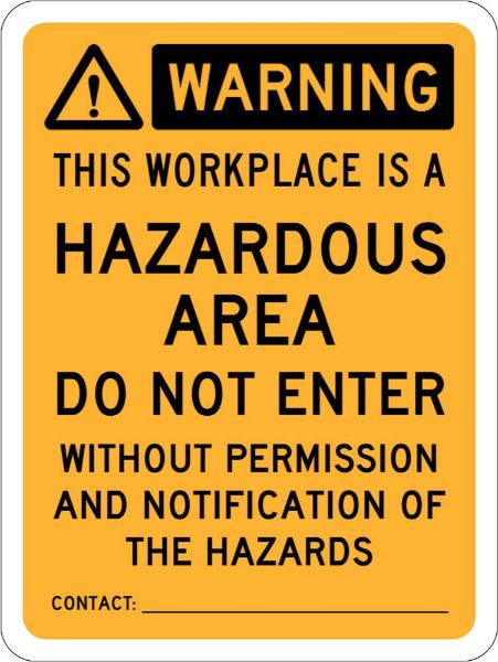 This Workplace is a Hazardous Area Sign - 450 x 600mm (Each)