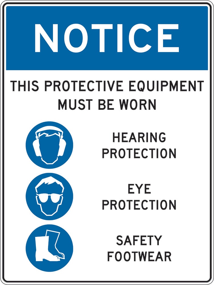Notice Sign | Protective Equipment Must Be Worn W450mm x H600mm -