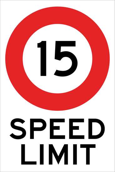 Speed Limit Sign | 15 Standard - W450mm x H600mm - Single Sided