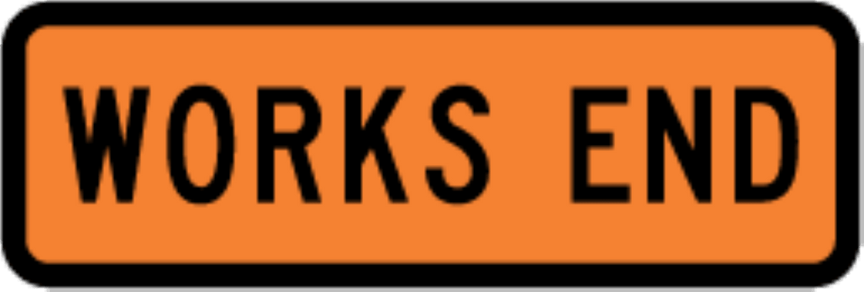 Road Works Sign | Works End W900mm x H300mm (Single Sided) - Standard