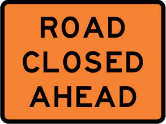 Road Works Signs | Road Closed Ahead - W1000 x H750mm (Each)
