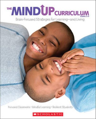 Mindup Curriculum for Grades 3-5: 15 lessons on brain-focused strategies to enhance learning and resilience.