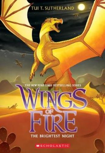 The Brightest Night: A trade paperback of the latest Wings of Fire adventure featuring dragonets Sunny and friends on a quest.