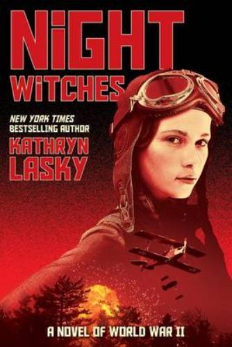 Cover of 'Night Witches' featuring a young female pilot soaring through the skies, symbolizing courage and resilience during WWII.