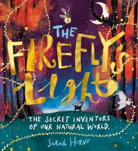 The Firefly's Light: The Secrfet Inventors of Our Natural World