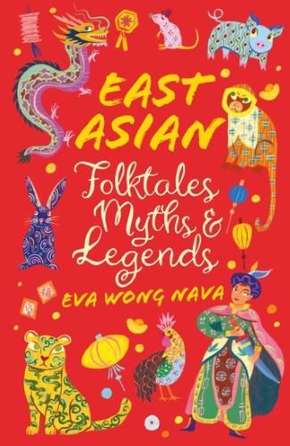 East Asian Folktales, Myths & Legends (Scholastic Classics)