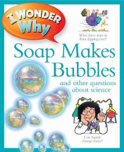 Children's book exploring science of soap and bubbles, featuring colorful illustrations for ages 4-8.