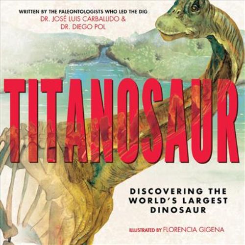 Hardback book about the Titanosaur, featuring illustrations, paleontologist narratives, and a fold-out skeleton image.