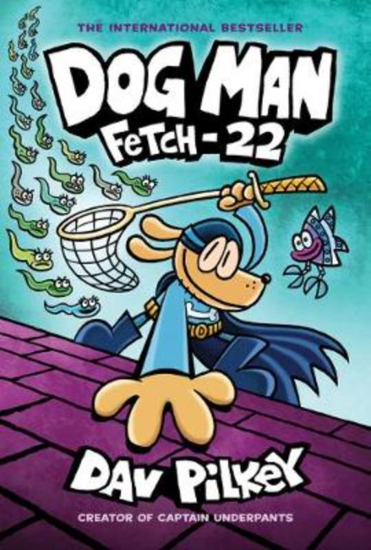 Dog Man: Fetch-22, the 8th book in the series by Dav Pilkey, featuring vibrant illustrations and a 240-page adventure.