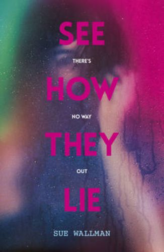 Cover of 'See How They Lie,' a psychological thriller exploring trust and perception in a psychiatric hospital.