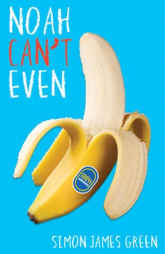 Cover of 'Noah Can't Even,' a humorous young adult novel about Noah's chaotic high school life and unexpected love.