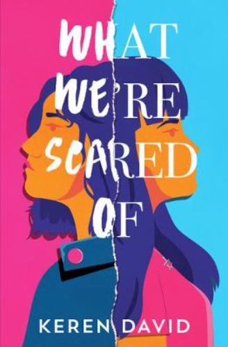Book cover of 'What We're Scared Of' featuring twin sisters navigating adolescence and antisemitism, a gripping YA thriller.