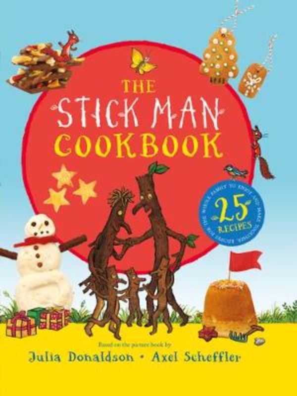 Delightful hardback recipe book for family cooking inspired by 'Stick Man', featuring 20 engaging, easy recipes.