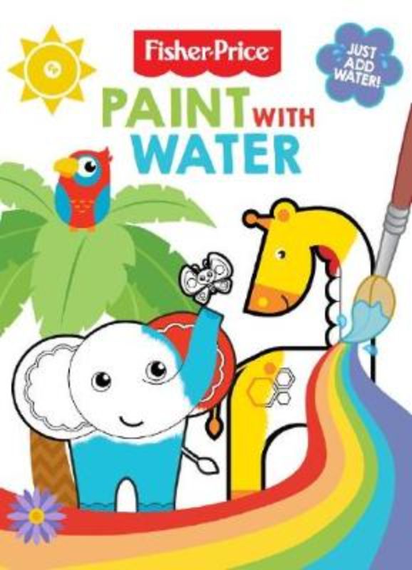 Fisher-Price Paint with Water activity book for kids, featuring 32 pages of mess-free, engaging painting fun.