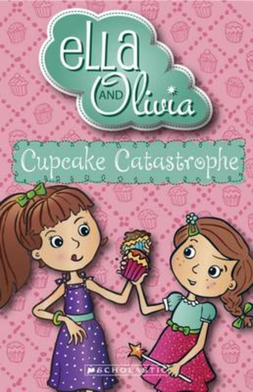 Cover of 'Cupcake Catastrophe (Ella and Olivia #1)' featuring Ella and Olivia baking cupcakes for Dad's birthday.