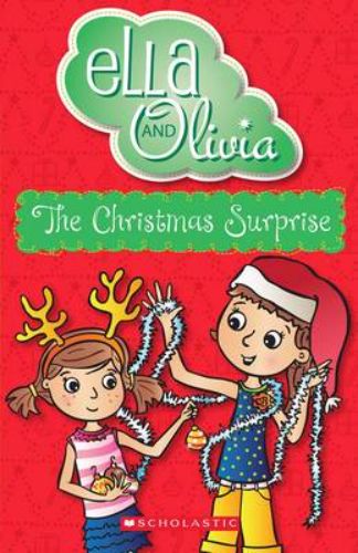 The Christmas Surprise: A charming children's book about Ella and Olivia's holiday adventures and the joy of family.