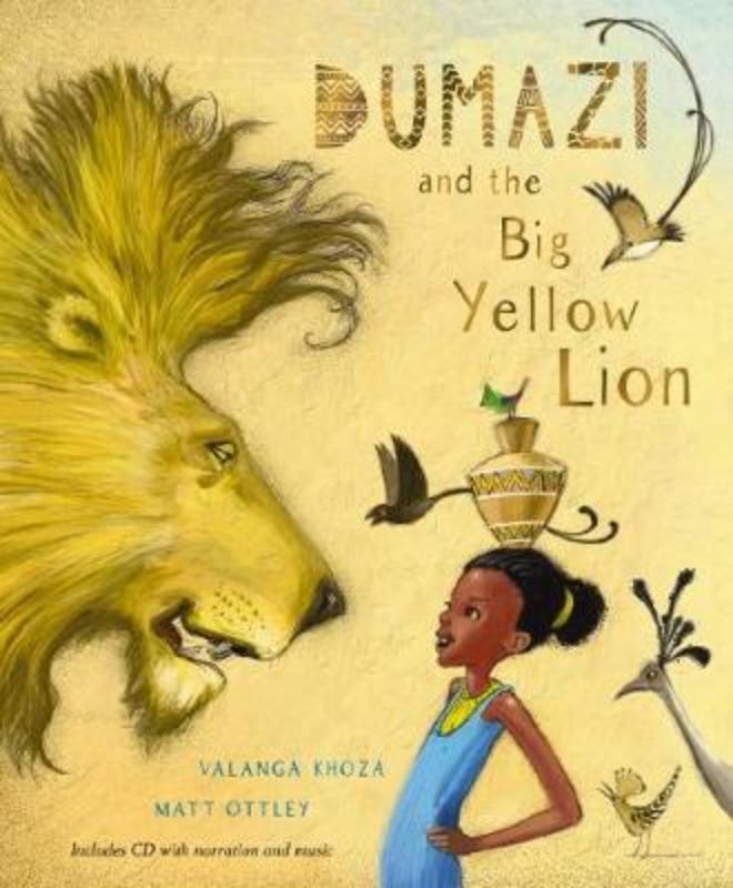 Illustrated children's book 'Dumazi and the Big Yellow Lion' with CD, teaching bravery and empathy through adventure.