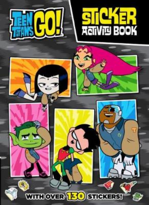 DC Teen Titans Go! Sticker Activity Book featuring 16 pages of fun activities and over 130 colorful stickers for kids.