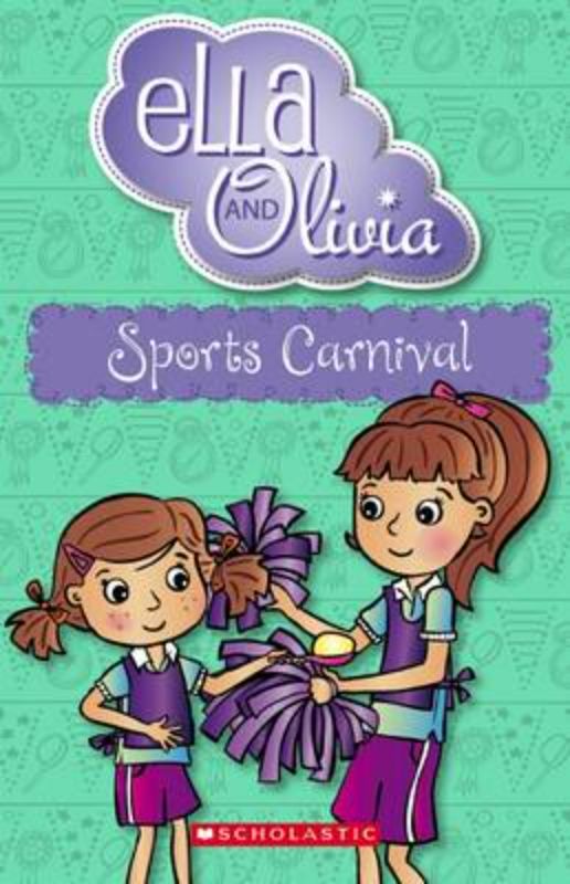 Ella and Olivia #10: Sports Carnival, a vibrant chapter book about friendship and teamwork in a school sports event.