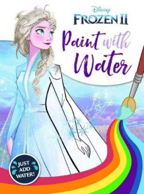 Frozen 2: Paint with Water book with vibrant scenes for kids to paint using water, featuring Elsa, Anna, Kristoff, and Olaf.