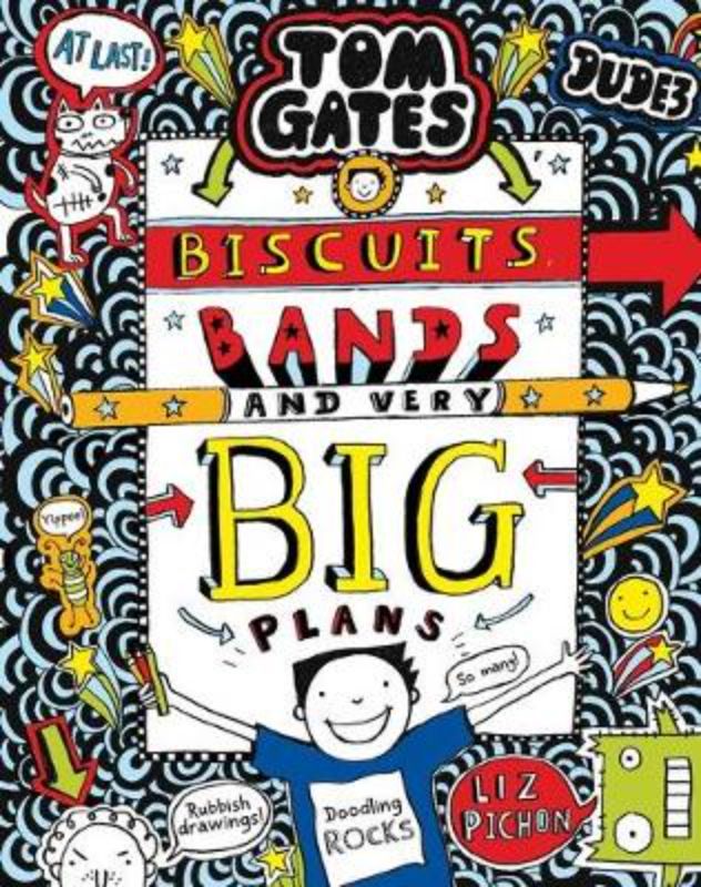 Cover of 'Biscuits, Bands and Very Big Plans,' featuring Tom Gates with doodles and elements of humor and adventure.