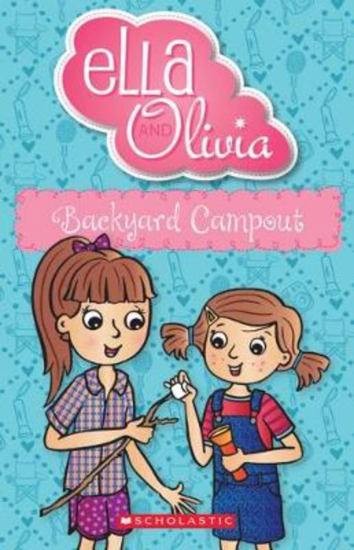 Chapter book 'Backyard Campout (Ella and Olivia #26)' featuring sisters camping in their backyard, inspiring imagination and adventure.