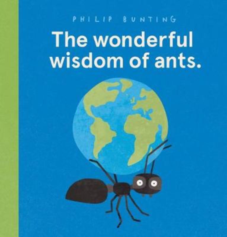 Hardback book 'The Wonderful Wisdom of Ants' with vibrant illustrations exploring life's lessons through ants.