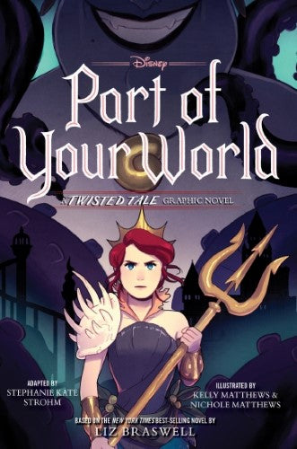 Part of Your World (Disney: A Twisted Tale Graphic Novel)