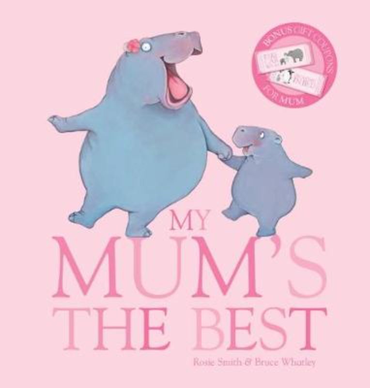 Illustrated hardback book 'My Mum's the Best' showcasing joyful animal moments of maternal love and bonding.