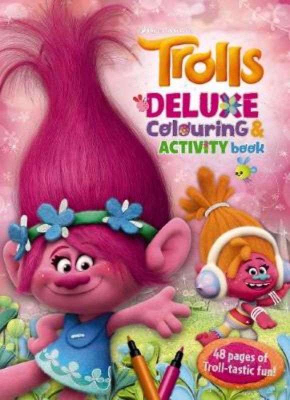 Dreamworks Trolls Deluxe Colouring Book featuring Poppy and friends, filled with fun activities for kids aged 3 and up.