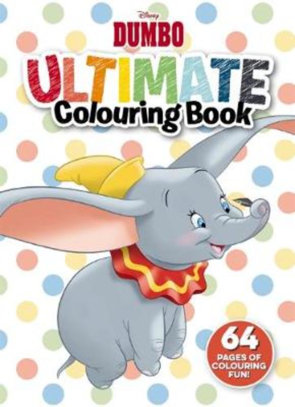Dumbo: Ultimate Colouring Book featuring 64 pages of delightful illustrations for creative kids and Disney fans.