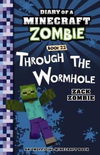 Cover of 'Through the Wormhole', a Minecraft novel featuring Steve and Zombie's adventurous journey through a mysterious wormhole.