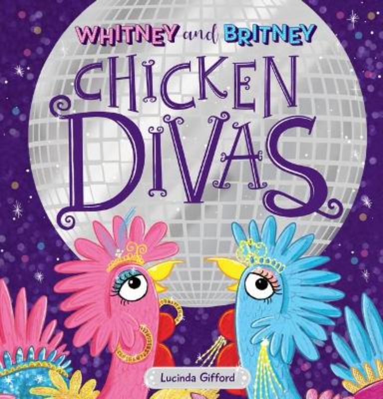 Hardback picture book featuring Whitney and Britney, two glamorous chickens on whimsical adventures.