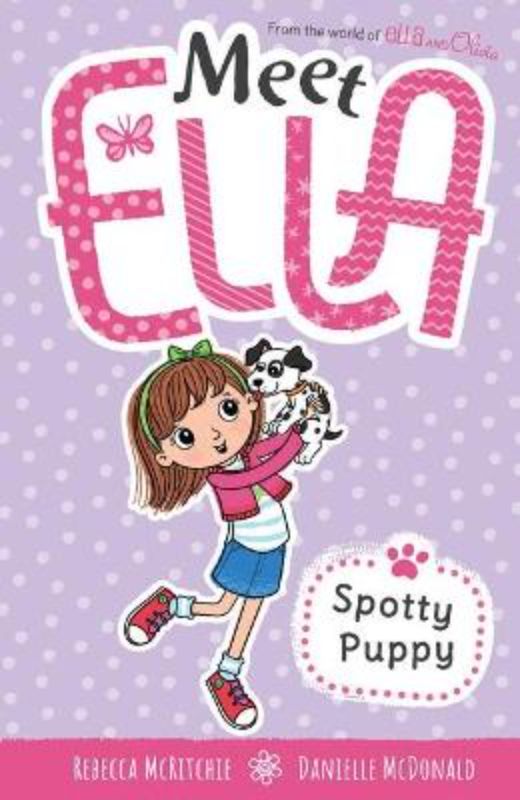 Charming chapter book 'Spotty Puppy: Meet Ella #1' for ages 6-8, featuring vibrant illustrations and valuable life lessons.