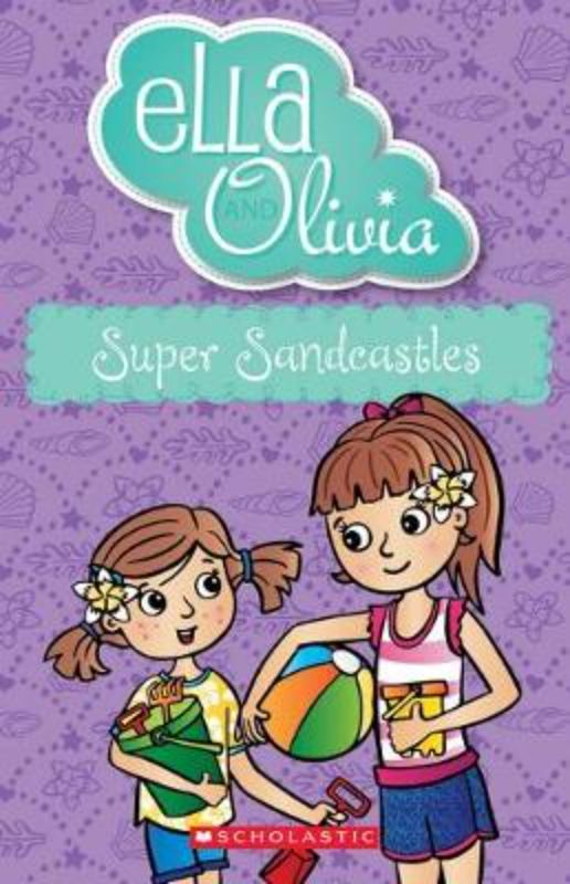 Cover of 'Ella and Olivia #28: Super Sandcastles', featuring two sisters building sandcastles on a sunny beach.