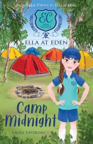 Ella at Eden #4: Camp Midnight features a thrilling camping adventure about friendship and survival in Mount Midnight National Park.