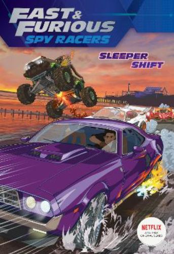 Fast & Furious Spy Racers: Sleeper Shift novel featuring Tony Toretto battling hacker Alecto in high-speed chases.