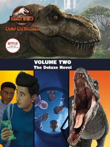 Deluxe junior novelization of Jurassic World Camp Cretaceous, featuring thrilling dinosaur adventures and full-color images.
