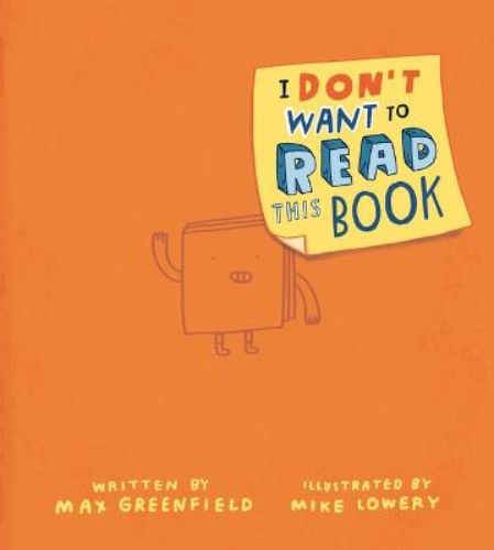 A whimsical hardback children's book that humorously encourages reluctant readers with engaging illustrations and storytelling.