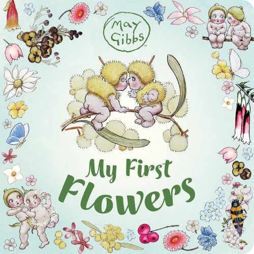 My First Flowers (May Gibbs)