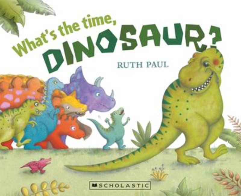 Children's picture book featuring dinosaurs in a fun 'What's the Time, Mr Wolf?' twist.
