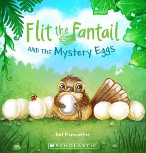 Illustrated children's book featuring Flit the Fantail discovering mystery eggs in a misty forest adventure.
