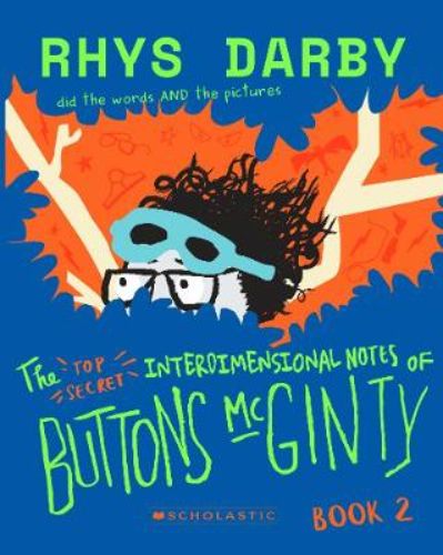 The Top Secret Interdimensional Notes of Buttons McGinty: Book 2, a children’s comedy book with adventure and mystery in space.